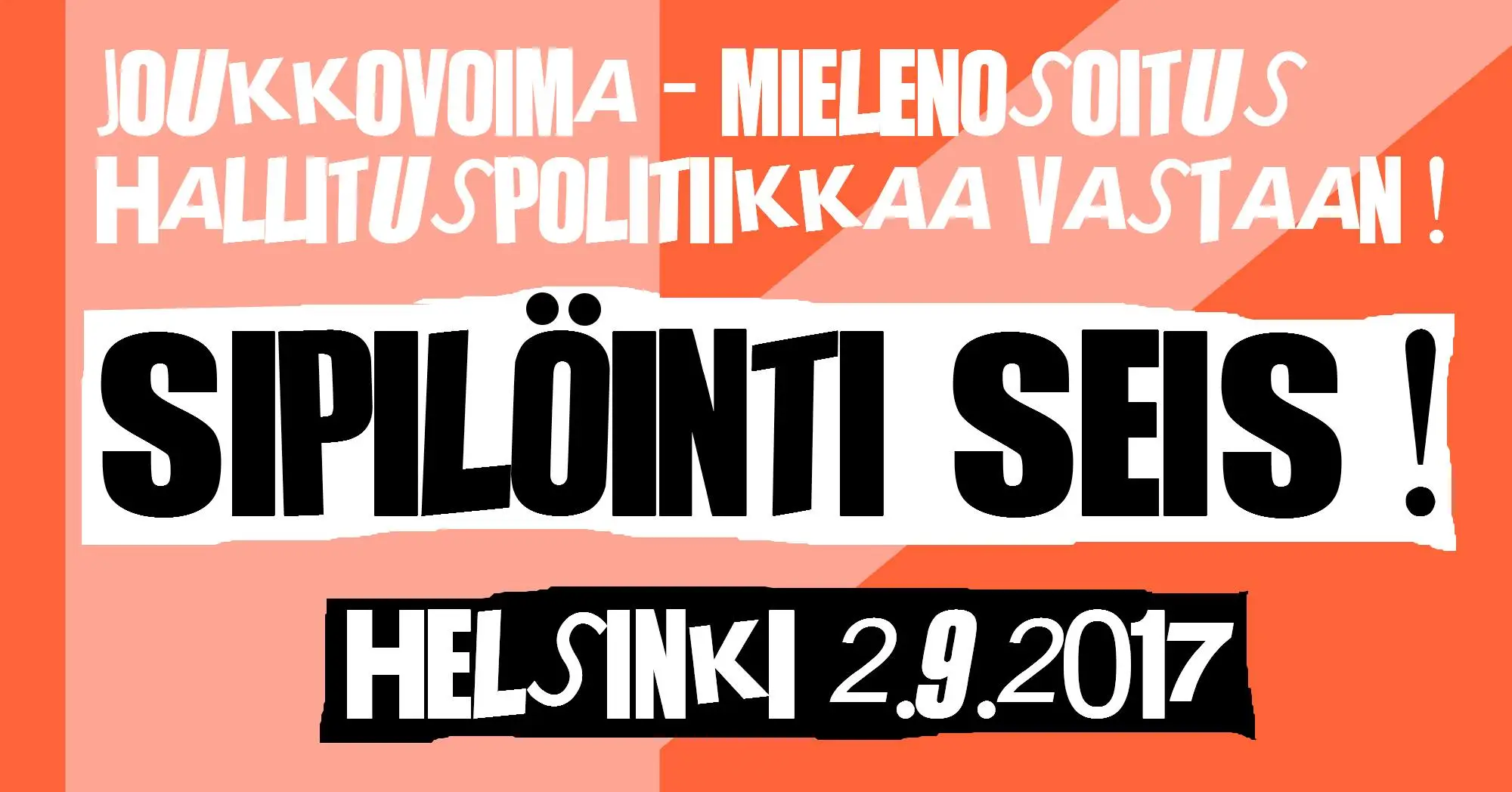 Sipilöinti seis! (Kuva: Joukkovoima hallituspolitiikkaa vastaan)