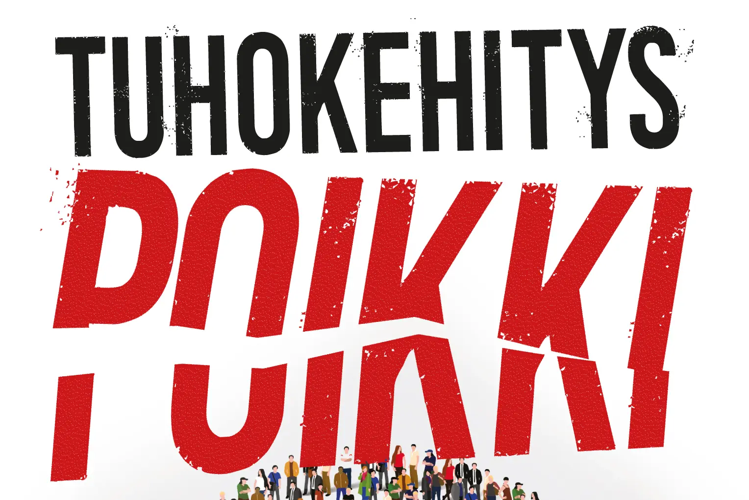Tuhokehitys poikki